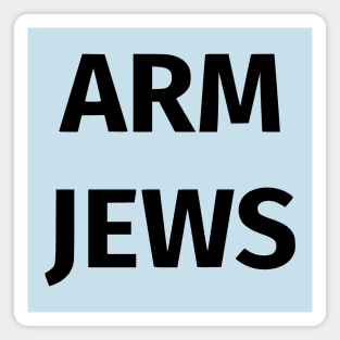 Arm Jews Magnet